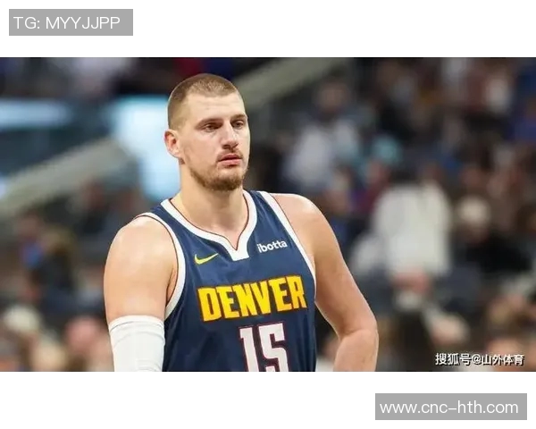 卡尔盛赞约基奇第六季MVP表现称其为篮球历史顶尖球员之一